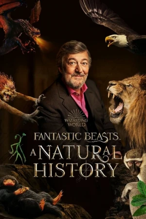 دانلود فیلم Fantastic Beasts: A Natural History