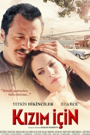 دانلود فیلم ترکی Kızım İçin | برای دخترم