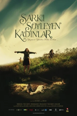 دانلود فیلم ترکی ŞARKI SÖYLEYEN KADINLAR