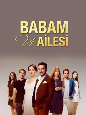 دانلود سریال ترکی Babam ve Ailesi