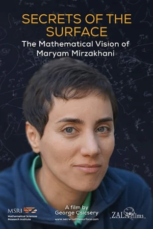 دانلود فیلم Secrets of the Surface: The Mathematical Vision of Maryam Mirzakhani رازهای سطح : دیدگاه ریاضیات مریم میرزاخانی