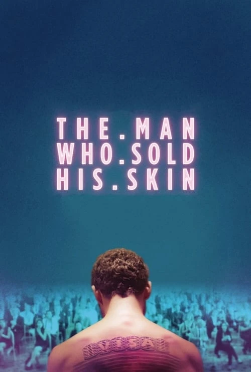 دانلود فیلم The Man Who Sold His Skin مردی که پوست خود را فروخت
