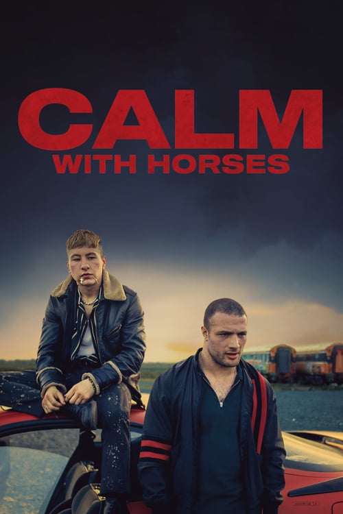 دانلود فیلم Calm with Horses 2019 آرام با اسب ها دوبله فارسی بدون سانسور با لینک مستقیم